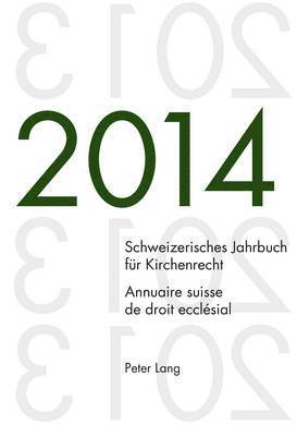 Dieter Kraus, Wolfgang Lienemann, René Pahud de Mortanges - Schweizerisches Jahrbuch Fuer Kirchenrecht. Bd. 19 (2014) / Annuaire Suisse de Droit Ecclésial. Vol. 19 (2014), Häftad