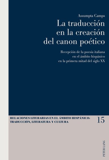 Assumpta Camps, Luis Pegenaute - La traducción en la creación del canon poético, Inbunden
