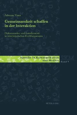 Fabienne Tissot, Ulla Kleinberger, Martin Luginbühl, Franc Wagner - Gemeinsamkeit schaffen in der Interaktion, Häftad