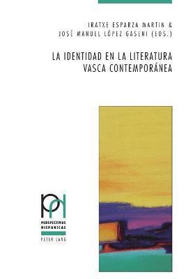 José Manuel López Gaseni, Iratxe Esparza Martin - identidad en la literatura vasca contemporánea, Häftad