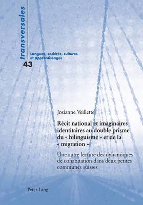 Rcit National Et Imaginaires Identitaires Au Double Prisme Du  Bilinguisme  Et de la  Migration  1