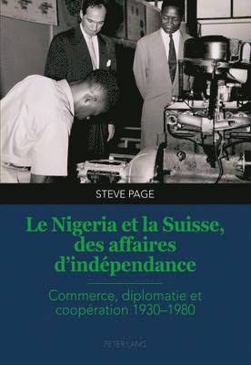 Le Nigeria Et La Suisse, Des Affaires d'Indpendance 1