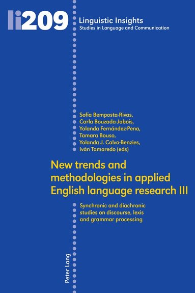 Sofia Bemposta-Rivas, Carla Bouzada-Jabois, Yolanda Fernández-Pena, Tamara Bouso, Yolanda J. Calvo-Benzies, Iván Tamaredo - New trends and methodologies in applied English language research III, Häftad