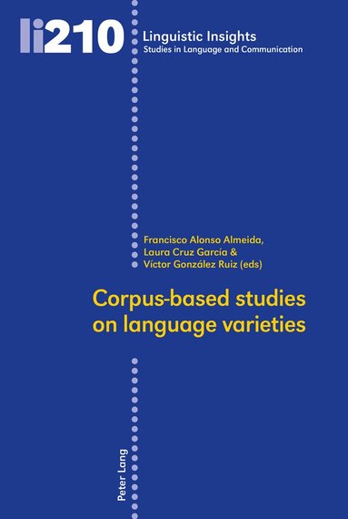 Francisco Alonso Almeida, Laura Cruz García, Víctor González-Ruiz - Corpus-based studies on language varieties, Häftad