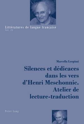 bokomslag Silences Et Ddicaces Dans Les Vers d'Henri Meschonnic. Atelier de Lecture-Traduction