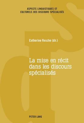 bokomslag La Mise En Rcit Dans Les Discours Spcialiss