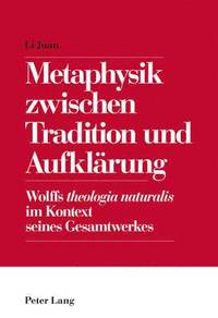 bokomslag Metaphysik Zwischen Tradition Und Aufklaerung