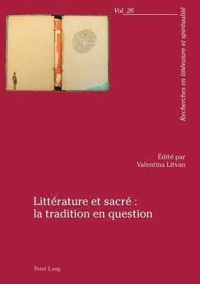 bokomslag Littrature Et Sacr La Tradition En Question