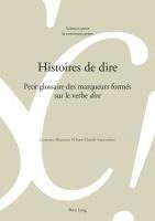 Laurence Rouanne, Marie-José Béguelin, Alain Berrendonner, Didier Maillat, Louis De Saussure - Histoires de dire, Häftad
