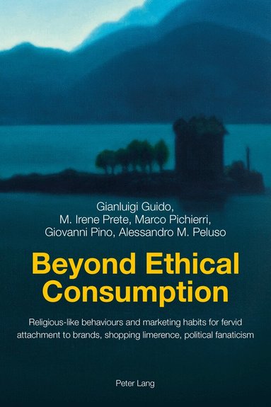 Gianluigi Guido, M. Irene Prete, Marco Pichierri, Giovanni Pino, Alessandro M. Peluso - Beyond Ethical Consumption, Häftad