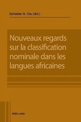Sylvester N Osu, Sylvester N. Osu - Nouveaux Regards Sur La Classification Nominale Dans Les Langues Africaines, Häftad
