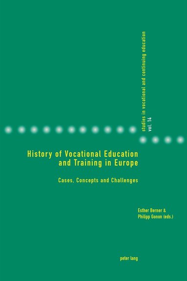 Esther Berner, Philipp Gonon - History of Vocational Education and Training in Europe, Häftad