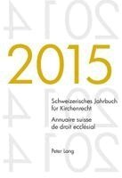 Dieter Kraus, Wolfgang Lienemann, René Pahud de Mortanges, Christoph Winzeler - Schweizerisches Jahrbuch Fuer Kirchenrecht. Bd. 20 (2015) - Annuaire Suisse de Droit Ecclésial. Vol. 20 (2015), Häftad