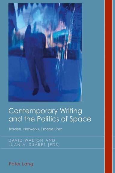 David Walton, Juan Antonio Suárez - Contemporary Writing and the Politics of Space, Häftad