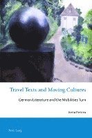 Travel Texts and Moving Cultures 1