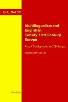 Multilingualism and English in Twenty-First-Century Europe 1