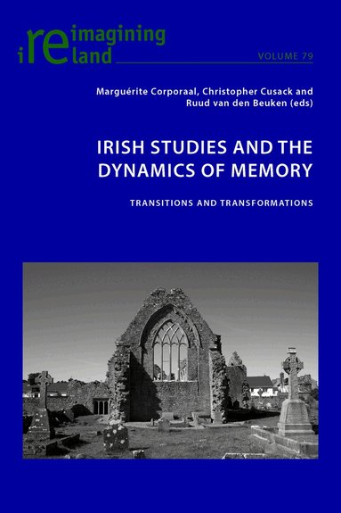 Marguerite Corporaal, Christopher Cusack - Irish Studies and the Dynamics of Memory, Häftad