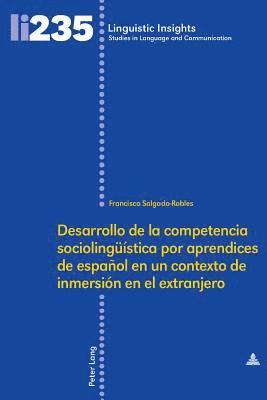 Desarrollo de la competencia sociolinguestica por aprendices de espaol en un contexto de inmersin en el extranjero 1
