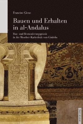 bokomslag Bauen und Erhalten in al-Andalus