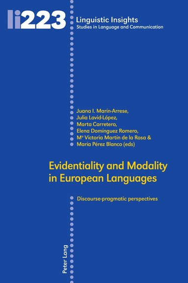 Juana I. Marín-Arrese, Maria Perez Blanco, Julia Lavid Lopez, Elena Domínguez Romero, Elena Dominguez Romero, Victoria Martin de la Rosa - Evidentiality and Modality in European Languages, Inbunden