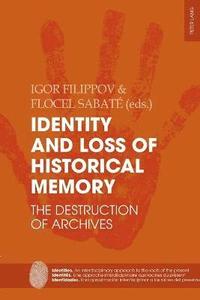 bokomslag Identity and Loss of Historical Memory