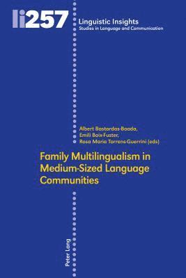 Family Multilingualism in Medium-Sized Language Communities 1