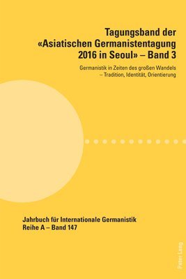 bokomslag Tagungsband der Asiatischen Germanistentagung 2016 in Seoul - Band 3