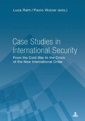 Case Studies in International Security 1