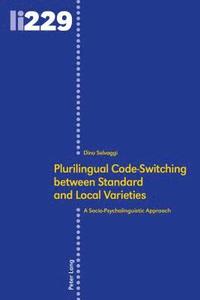 bokomslag Plurilingual Code-Switching between Standard and Local Varieties