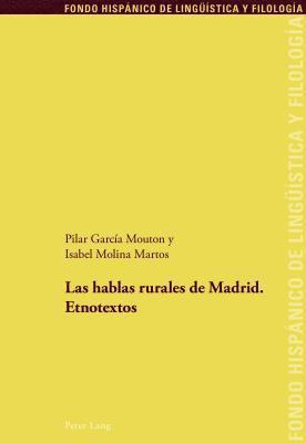 Pilar García Mouton, Isabel Molina Martos, Juan Pedro Sanchez Méndez, Maria Teresa Echenique Elizondo - hablas rurales de Madrid, Häftad