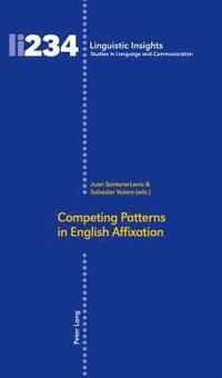 bokomslag Competing Patterns in English Affixation