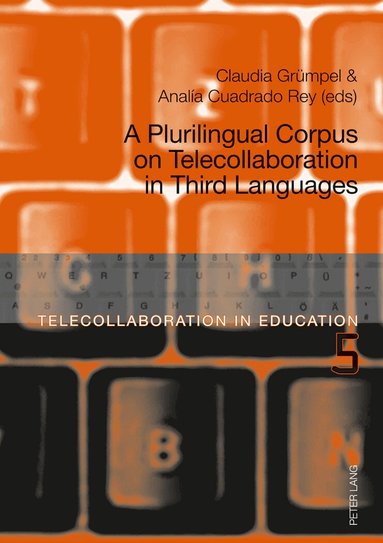 Claudia Grümpel, Analía Cuadrado Rey - Plurilingual Corpus on Telecollaboration in Third Languages, Häftad