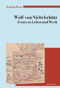 bokomslag Wolf Von Niebelschuetz - Essays Zu Leben Und Werk