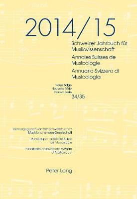 bokomslag Schweizer Jahrbuch Fuer Musikwissenschaft- Annales Suisses de Musicologie- Annuario Svizzero Di Musicologia