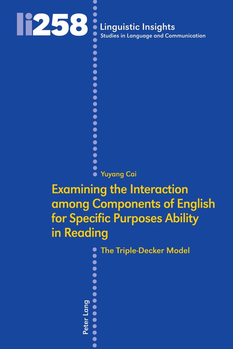 Yuyang Cai, Maurizio Gotti - Examining the Interaction among Components of English for Specific Purposes Ability in Reading, Inbunden