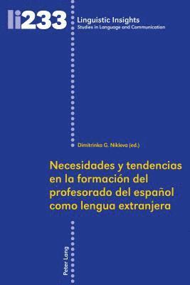 Dimitrinka Georgieva Níkleva - Necesidades Y Tendencias En La Formación del Profesorado de Español Como Lengua Extranjera, Inbunden