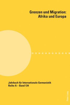 Hans-Gert Roloff, Carlotta Von Maltzan, Akila Ahouli, Marianne Zappen-Thomson - Grenzen Und Migration: Afrika Und Europa, Häftad
