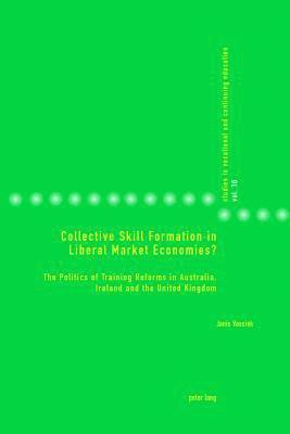 Collective Skill Formation in Liberal Market Economies? 1