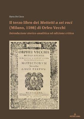 Il Terzo Libro Dei Mottetti a SEI Voci (Milano, 1598) Di Orfeo Vecchi 1