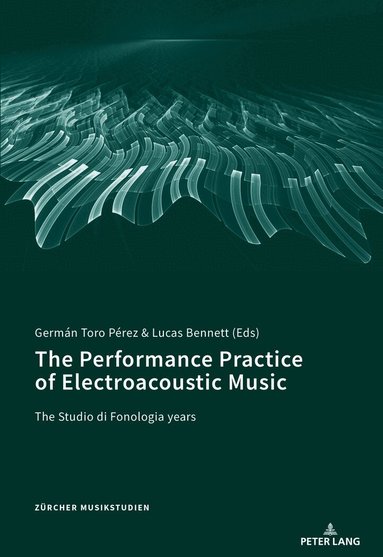 Germán Toro-Pérez - Performance Practice of Electroacoustic Music, Häftad