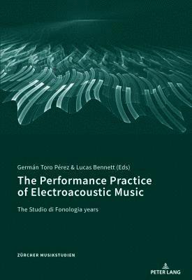 bokomslag Performance Practice of Electroacoustic Music