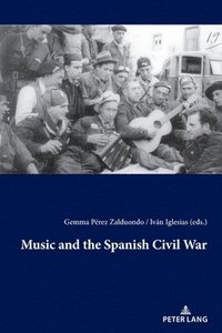 bokomslag Music and the Spanish Civil War