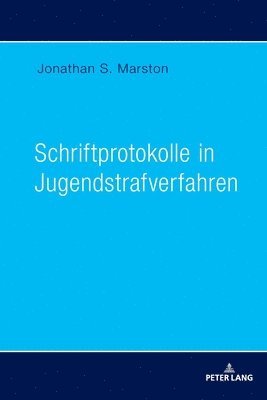 Jonathan Marston - Schriftprotokolle in Jugendstrafverfahren, Häftad