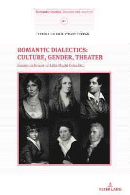 Romantic Dialectics: Culture, Gender, Theater
