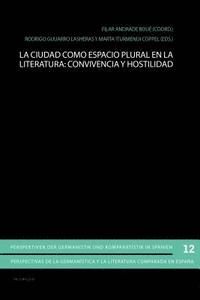 bokomslag Ciudad Como Espacio Plural En La Literatura: Convivencia Y Hostilidad
