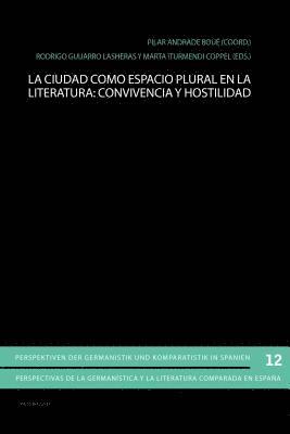 bokomslag Ciudad Como Espacio Plural En La Literatura: Convivencia Y Hostilidad