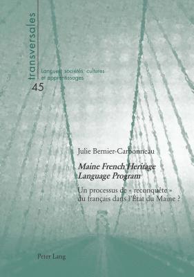 Julie Bernier-Carbonneau, Aline Gohard-Radenkovic - Maine French Heritage Language Program, Häftad