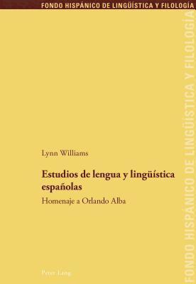 Estudios de lengua y linguestica espaolas 1