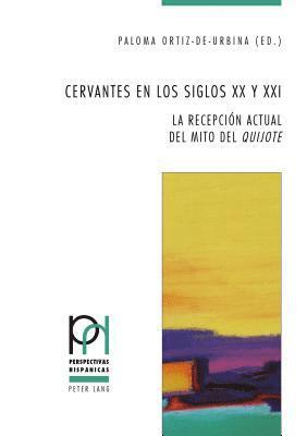 Cervantes en los siglos XX y XXI 1