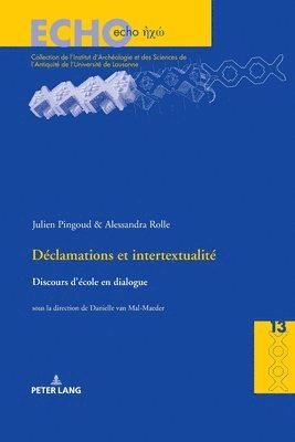 Julien Pingoud, Alessandra Rolle, Danielle Van Mal-Maeder, Anne Bielman, Danielle Van Mal-Maeder - Déclamations Et Intertextualité, Häftad